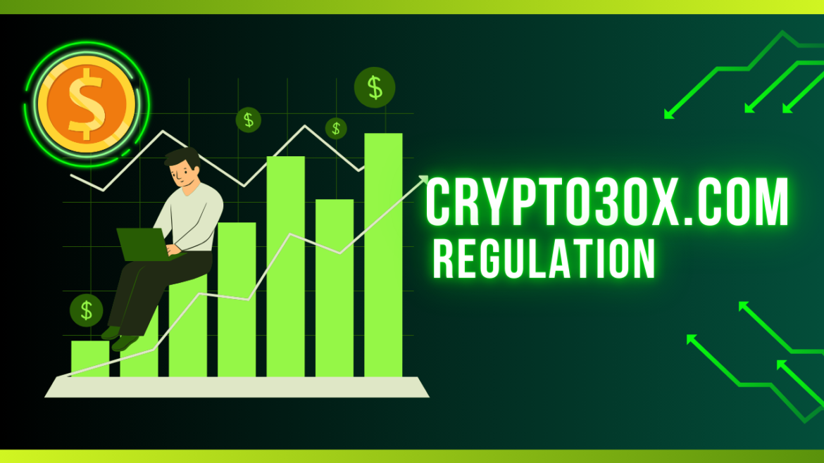 Crypto30x.com Regulation: Navigating the Future of Cryptocurrency Compliance