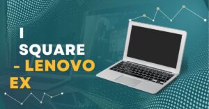 I Square - Lenovo Ex