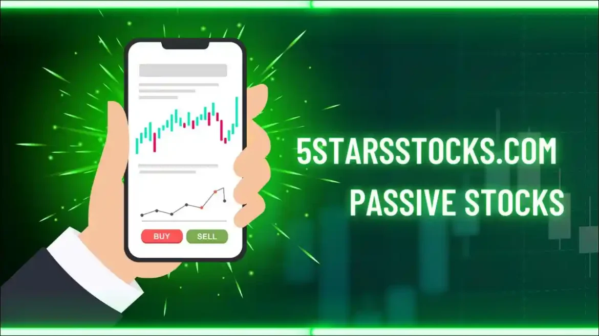 5StarsStocks.com Passive Stocks